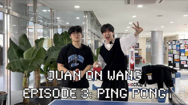Juan on Wang Episode 3: Ping Pong